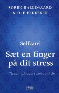 Sæt en finger på dit stress : "travl" på den sunde måde