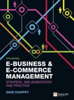 E-business & e-commerce management : strategy, implementation and practice