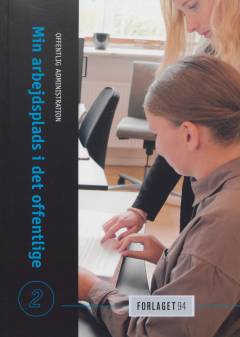 Offentlig administration. Bind 2 : Min arbejdsplads i det offentlige 2