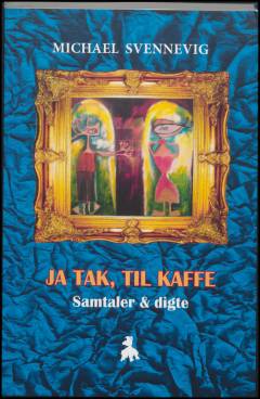 Ja tak, til kaffe : samtaler & digte