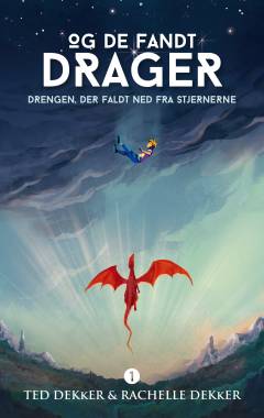 Og de fandt drager - drengen, der faldt ned fra stjernerne