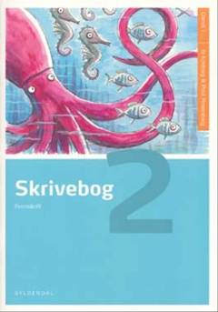 Skrivebog 2 : dansk i -. Formskrift