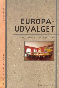 Europaudvalget : et udvalg i Folketinget