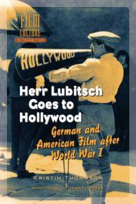 Herr Lubitsch Goes to Hollywood : German and American Film after World War I