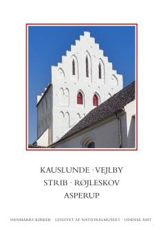 Danmarks kirker. Bind 9, Odense Amt. 9. bind, hft. 56-58 : Kirkerne i Kauslunde, Vejlby, Strib, Røjleskov, Asperup