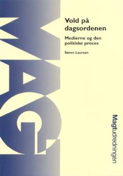 Vold på dagsordenen : medierne og den politiske proces