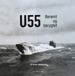 U 55 : berømt og berygtet