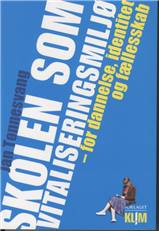 Skolen som vitaliseringsmiljø for dannelse, identitet og fællesskab
