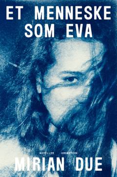 Et menneske som Eva : noveller