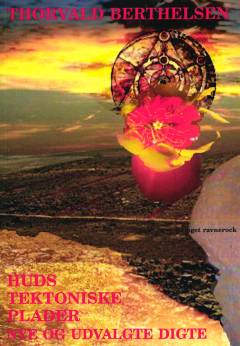 Huds tektoniske plader : nye og udvalgte digte