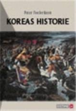 Korea i konflikt og forandring : Koreas historie fra 1600-tallet til i dag