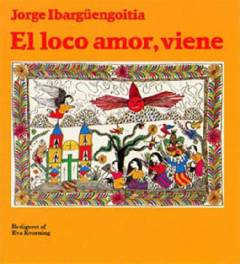 El loco amor, viene