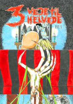 3 veje til Helvede. Nr. 1