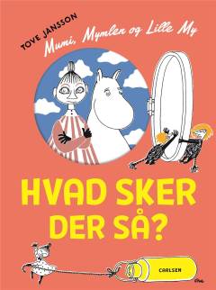 Mumi, Mymlen og lille My : hvad sker der så?