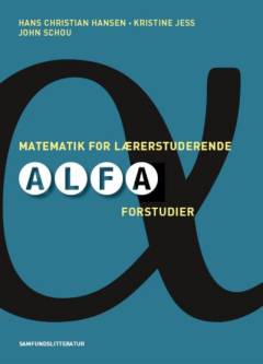 Matematik for lærerstuderende : alfa : forstudier