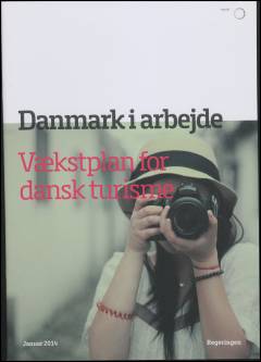 Danmark i arbejde - vækstplan for dansk turisme