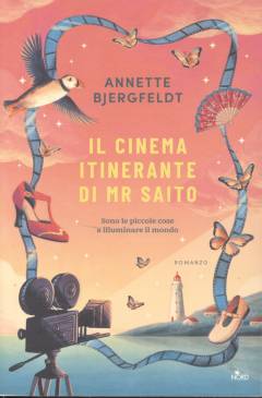 Il cinema itinerante di Mr Saito : romanzo