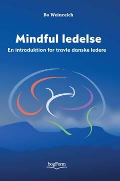 Mindful ledelse : en introduktion for travle danske ledere