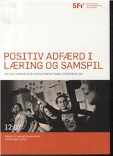 Positiv adfærd i læring og samspil (PALS) : en evaluering af en skoleomfattende intervention på 11 pilotskoler
