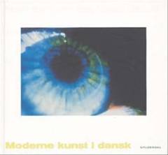 Moderne kunst i dansk. Bind 3