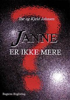 Janne er ikke mere