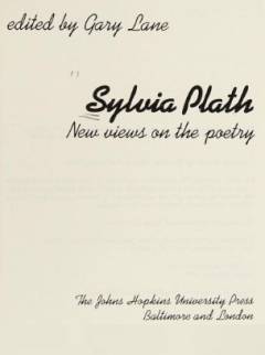 Sylvia Plath : new views on the poetry