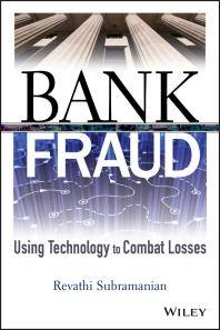 Bank fraud : Using technology to combat losses
