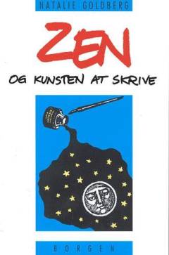 Zen og kunsten at skrive : befrielse af den indre skribent