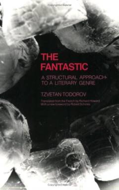 The fantastic : a structural approach to a literary genre