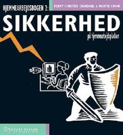 Hjemmearbejdsbogen. Bind 2 : Sikkerhed på hjemmearbejdspladsen