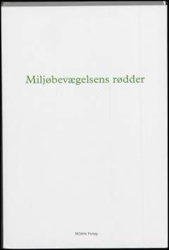 Miljøbevægelsens rødder : en antologi