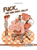 Fuck, det gør ondt, Willy