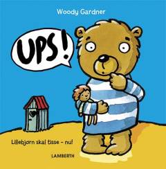 Lillebjørn skal tisse - nu!