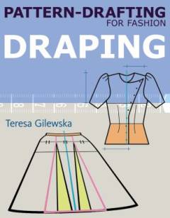 Pattern-drafting for fashion. Vol. 3 : Draping