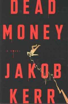 Dead money : a novel