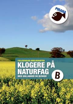 Klogere på naturfag med Gollander og Buskov. Bind B