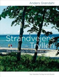 Strandvejens trylleri : fra Hellerup til Hornbæk