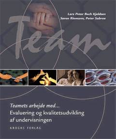 Teamets arbejde med - evaluering og kvalitetsudvikling af undervisningen