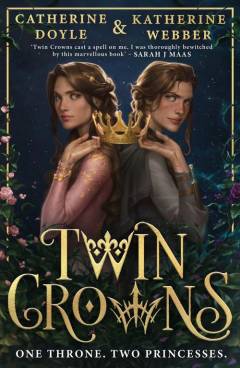 Twin crowns : one throne, two princesses