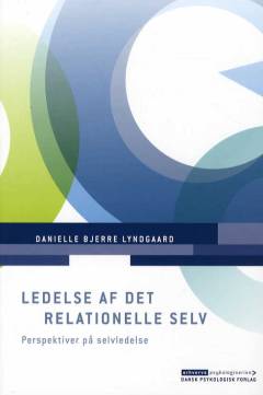 Ledelse af det relationelle selv : perspektiver på selvledelse