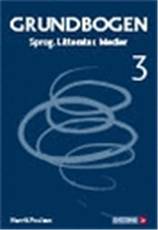 Grundbogen : sprog, litteratur, medier. Bind 3