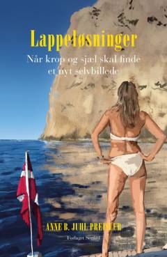 Lappeløsninger : når krop og sjæl skal finde et nyt selvbillede