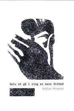 Selv at gå i ring er mere frihed