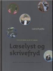 Læselyst og skrivefryd -- Lærerhæfte
