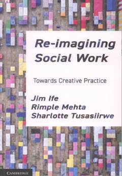 Re-imagining social work : towards creative practice