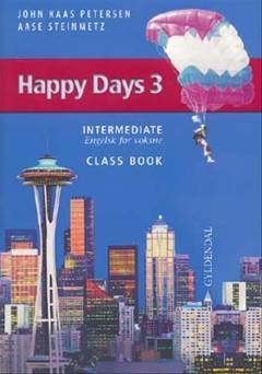 Happy days 3 : intermediate : engelsk for voksne : class book