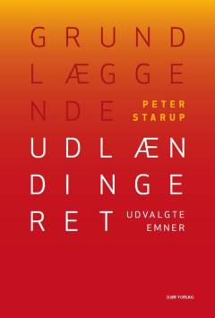 Grundlæggende udlændingeret : udvalgte emner