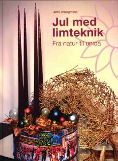 Jul med limteknik : fra natur til uniqa