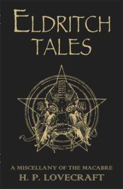 Eldritch tales : a miscellany of the macabre