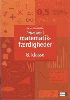 Prøvesæt i matematikfærdigheder for 8. klassetrin : færdighedsdelen